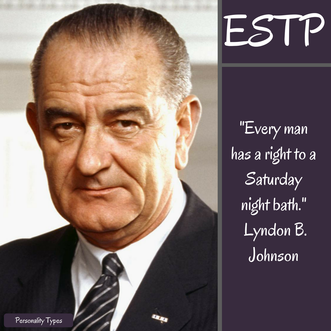 Lyndon B Johnson Quote ESTP Quote