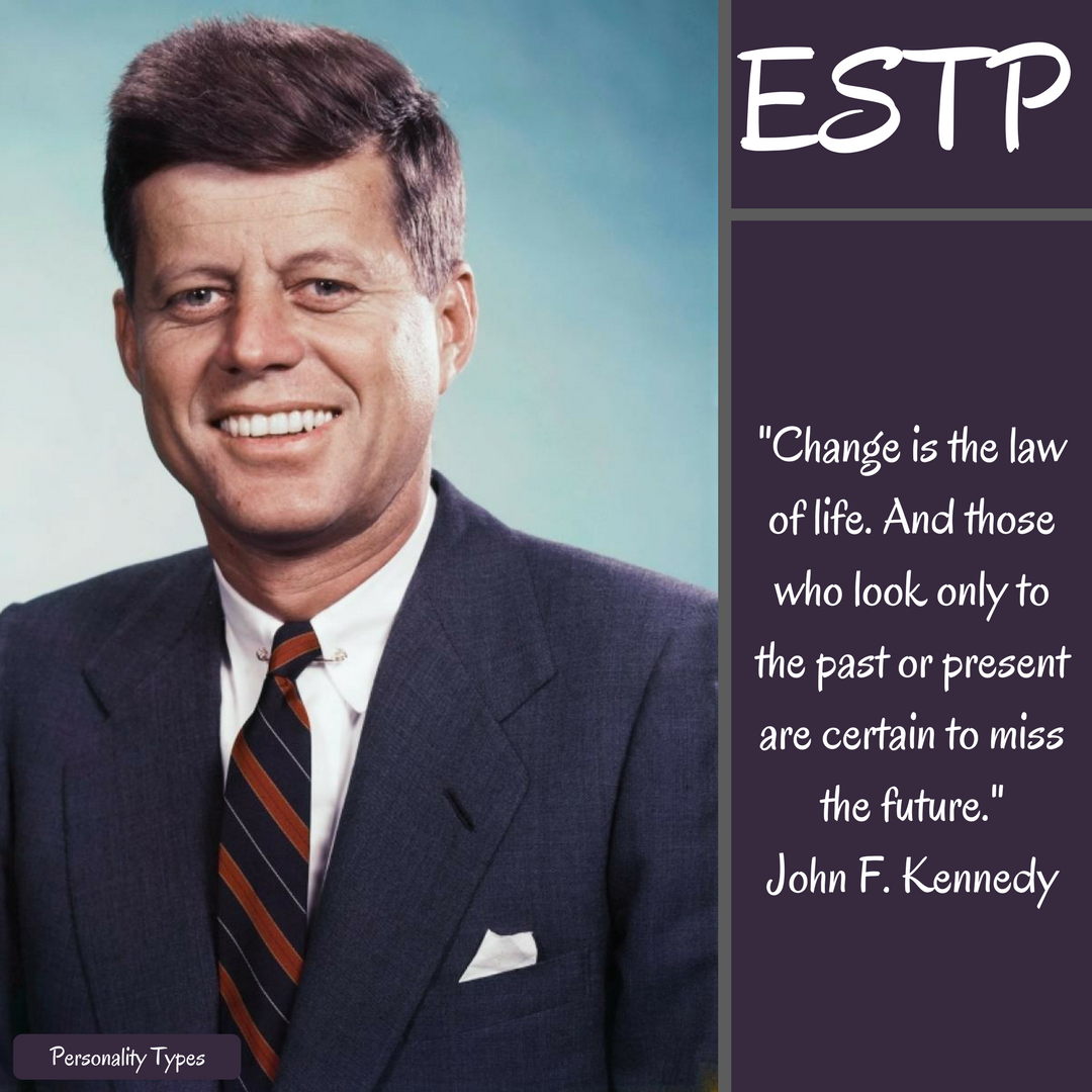 John F. Kennedy Quote ESTP Quote